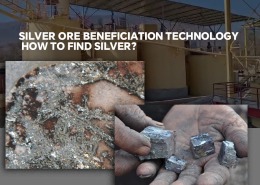 Silver Ore Beneficiation Technology and Application Areas 260x185 - Knowledges